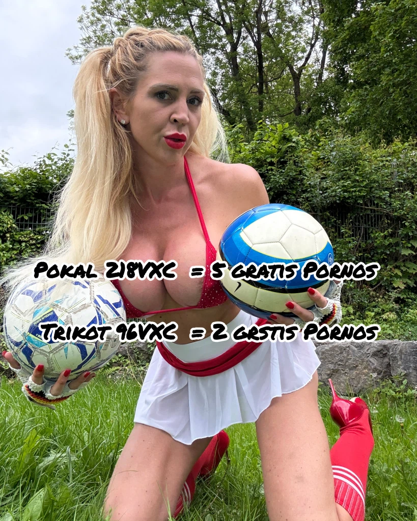 Kate-Monroe:Wenn du mir einen Pokal 218VXC schenkst erhälst du 5 gratis Pornos und für ein Trikot 96VXC 2 Pornos! Das Trikot und den Pokal kaufst du auf der Aktionsseite! Kate-Monroe:Wenn du mir einen Pokal 218VXC schenkst erhälst du 5 gratis Pornos und für ein Trikot 96VXC 2 Pornos! Das Trikot und den Pokal kaufst du auf der Aktionsseite!