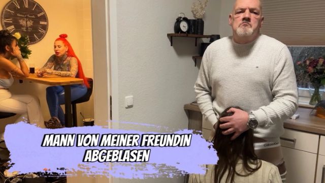 Mann von meiner Freundin abgeblasen