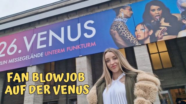 Fan Blowjob auf der Venus 2023