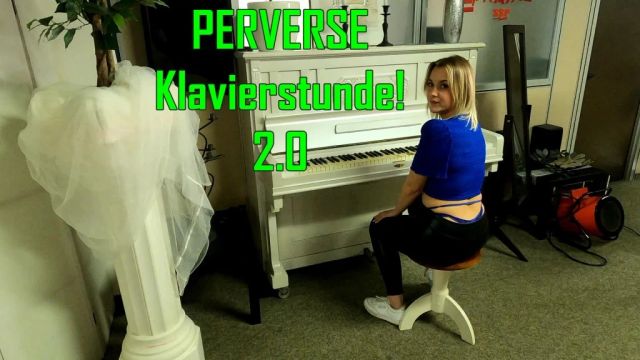 PERVERSE Klavierstunde! 2.0