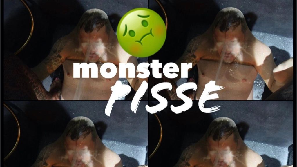 Monster-PISSE I für das Opfer