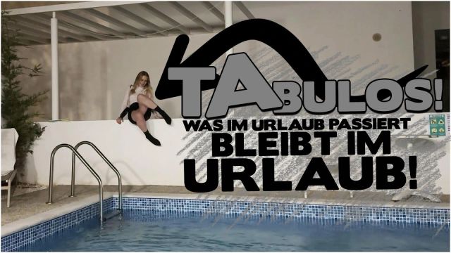 TABULOS! WAS IM URLAUB PASSIERT, BLEIBT IM URLAUB!!