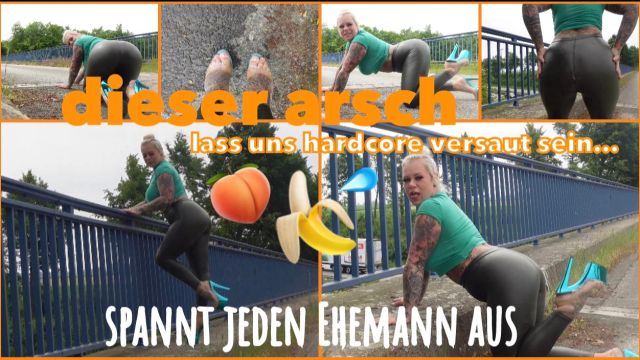 DIESER ARSCH SPANNT JEDEN EHEMANN AUS lass uns versaut sein