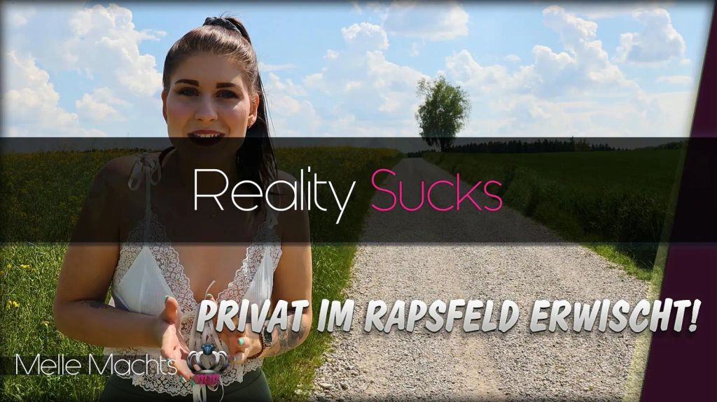 Reality Sucks – Privat im Rapsfeld erwischt