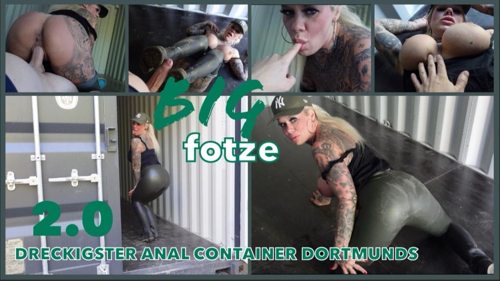 BIG fotze 2 Punkt 0 I dreckigster ANAL Container Dortmunds