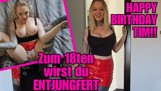 Happy Birthday Tim! Zum 18ten wirst Du entjungfert!