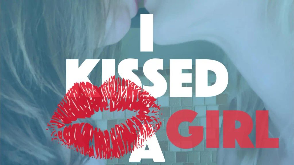 I Kissed A Girl