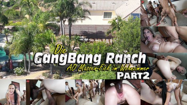Die GangBang Ranch. AO Massen-Fick – Part2